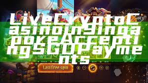 Live Crypto Casino in Singapore Accepting SGD Payments