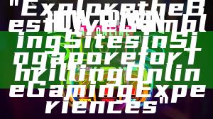 "Explore the Best Live Gambling Sites in Singapore for Thrilling Online Gaming Experiences"