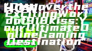 "Discover the Exciting World of 918kiss: Your Ultimate Online Gaming Destination"